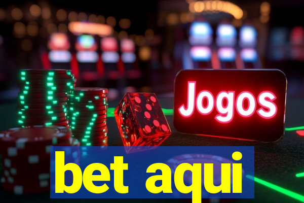 bet aqui